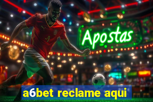 a6bet reclame aqui